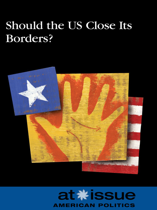 Title details for Should the United States Close Its Borders? by Louise I. Gerdes - Available